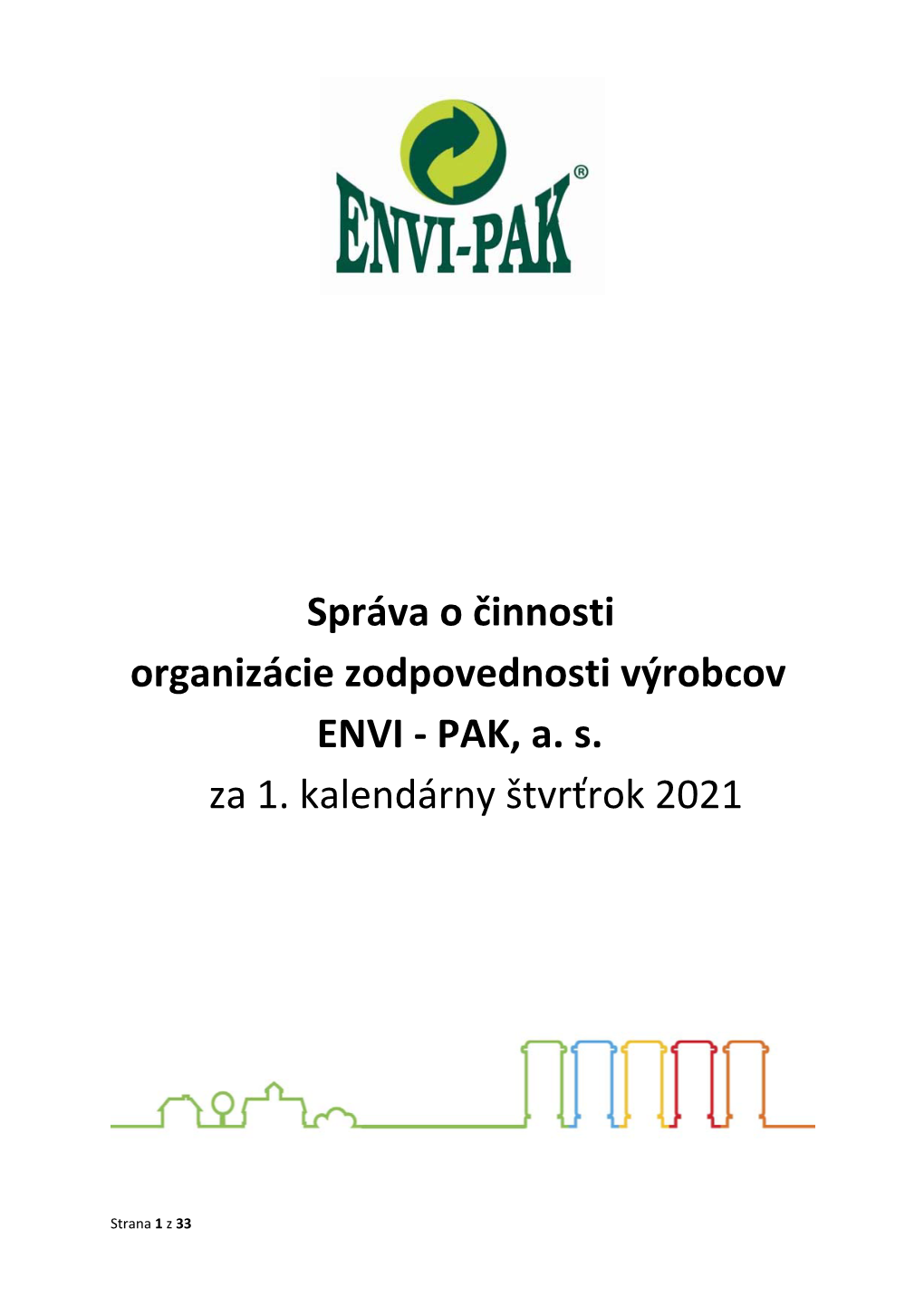 Správa O Činnosti Organizácie Zodpovednosti Výrobcov ENVI ‐ PAK, A