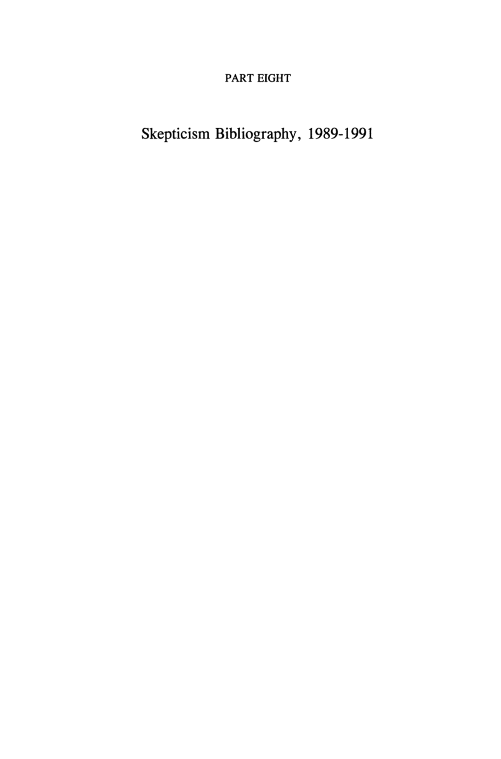 Skepticism Bibliography, 1989-1991 JOSE R