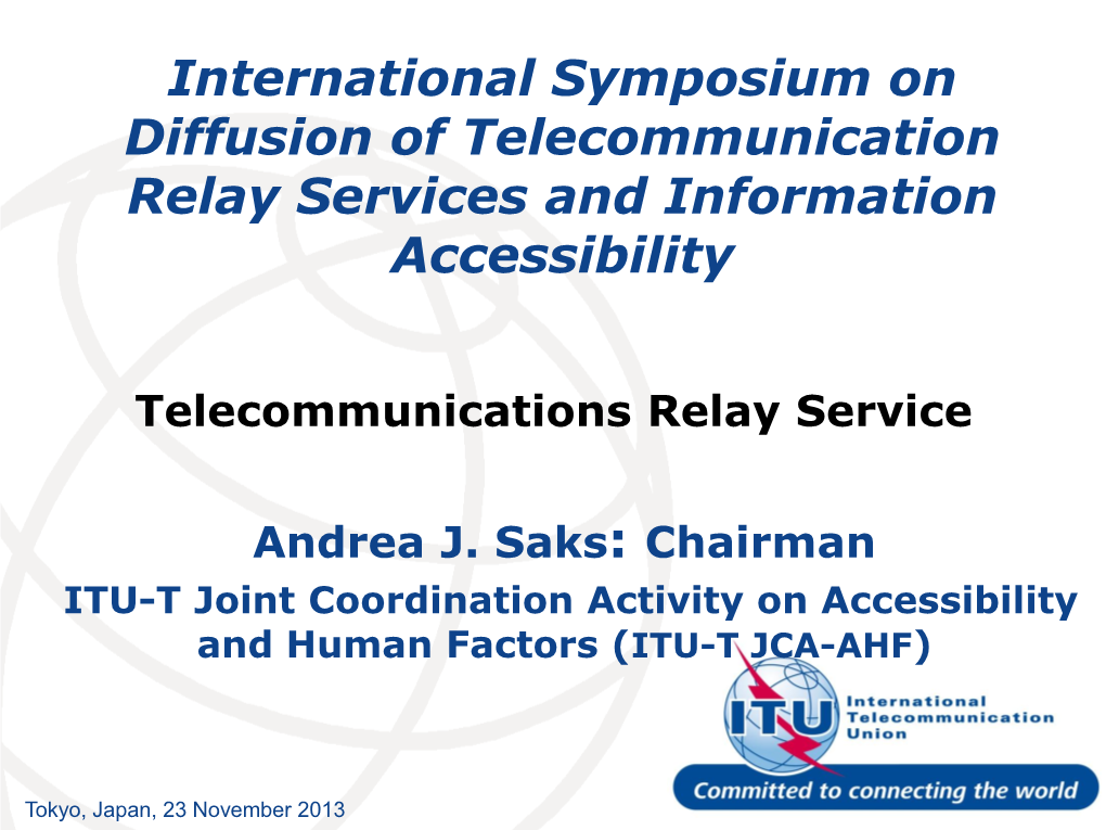 International Symposium on Diffusion of Telecommunication Relay Services and Information Accessibility