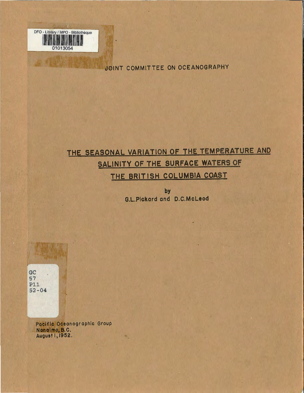 THE SEASONAL VARIATION of the TEMPERATURE and SALINITY of the SURFACE WATERS of the BRITISH COLUMBIA COAST by G.L.Pickord and O.C.Mcleod