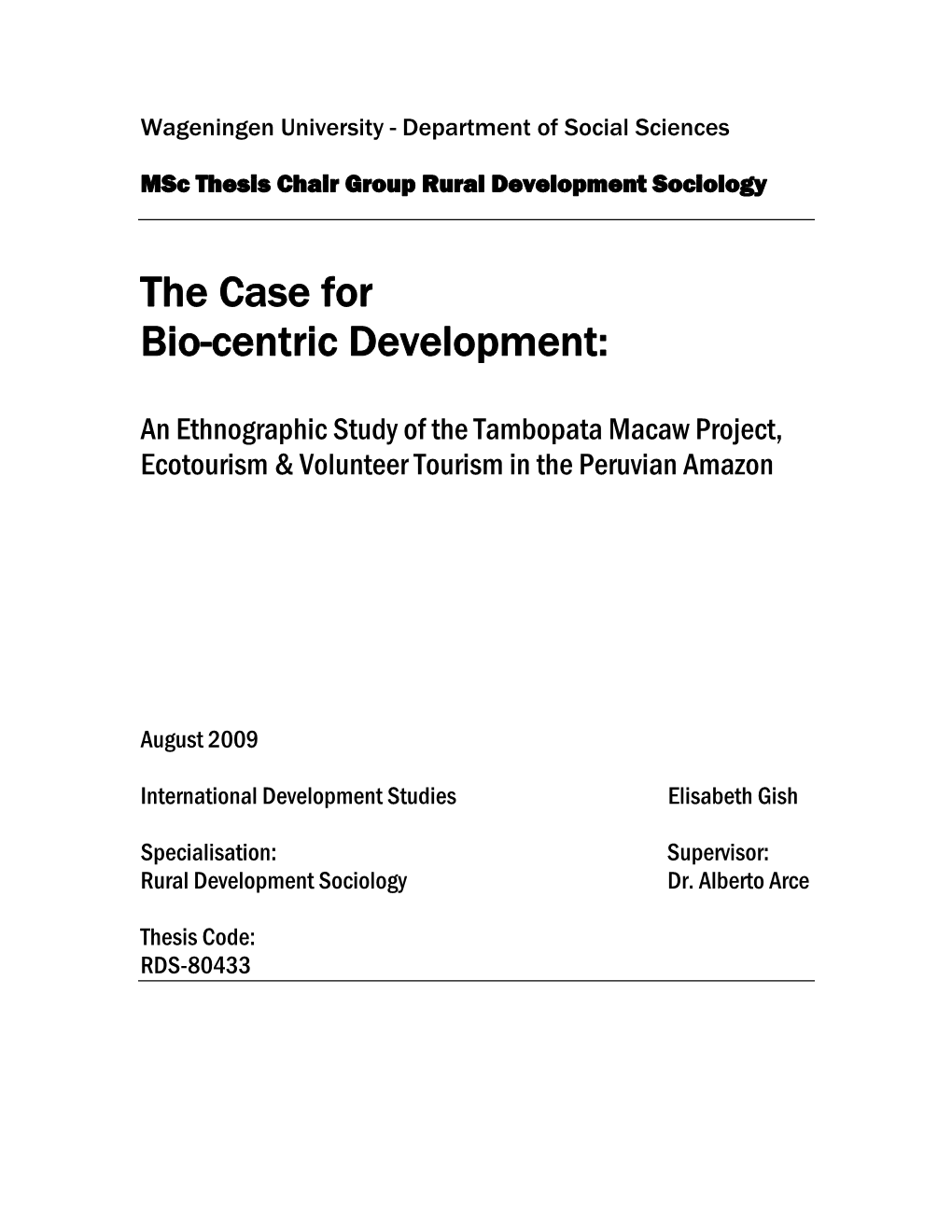 The Case for Bio-Centric Development: an Ethnographic Study of The