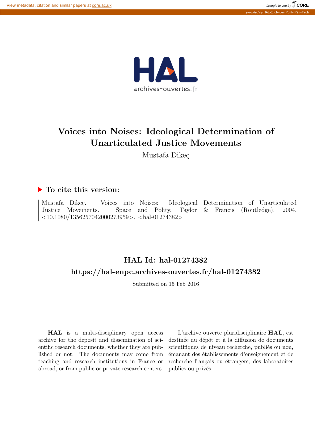 Voices Into Noises: Ideological Determination of Unarticulated Justice Movements Mustafa Dike¸C