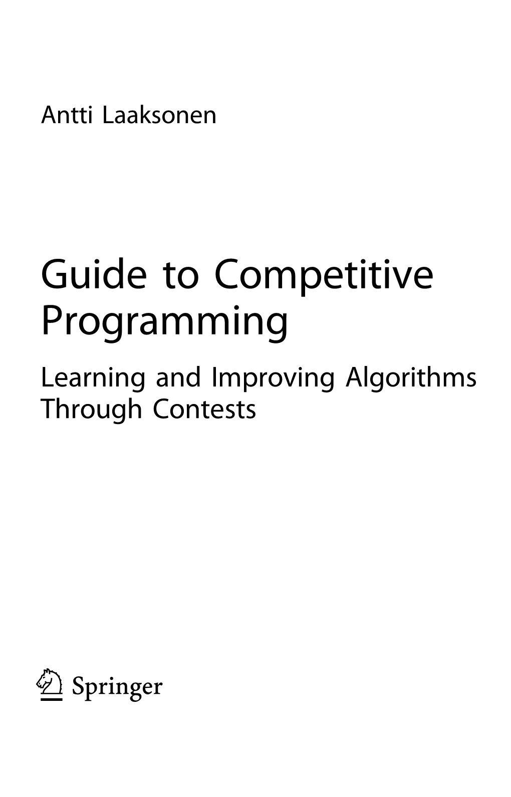 Guide to Competitive Programming Learning and Improving Algorithms Through Contests