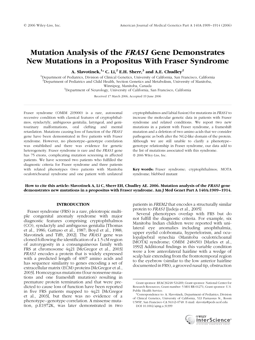 Mutation Analysis of the FRAS1 Gene Demonstrates New Mutations in a Propositus with Fraser Syndrome