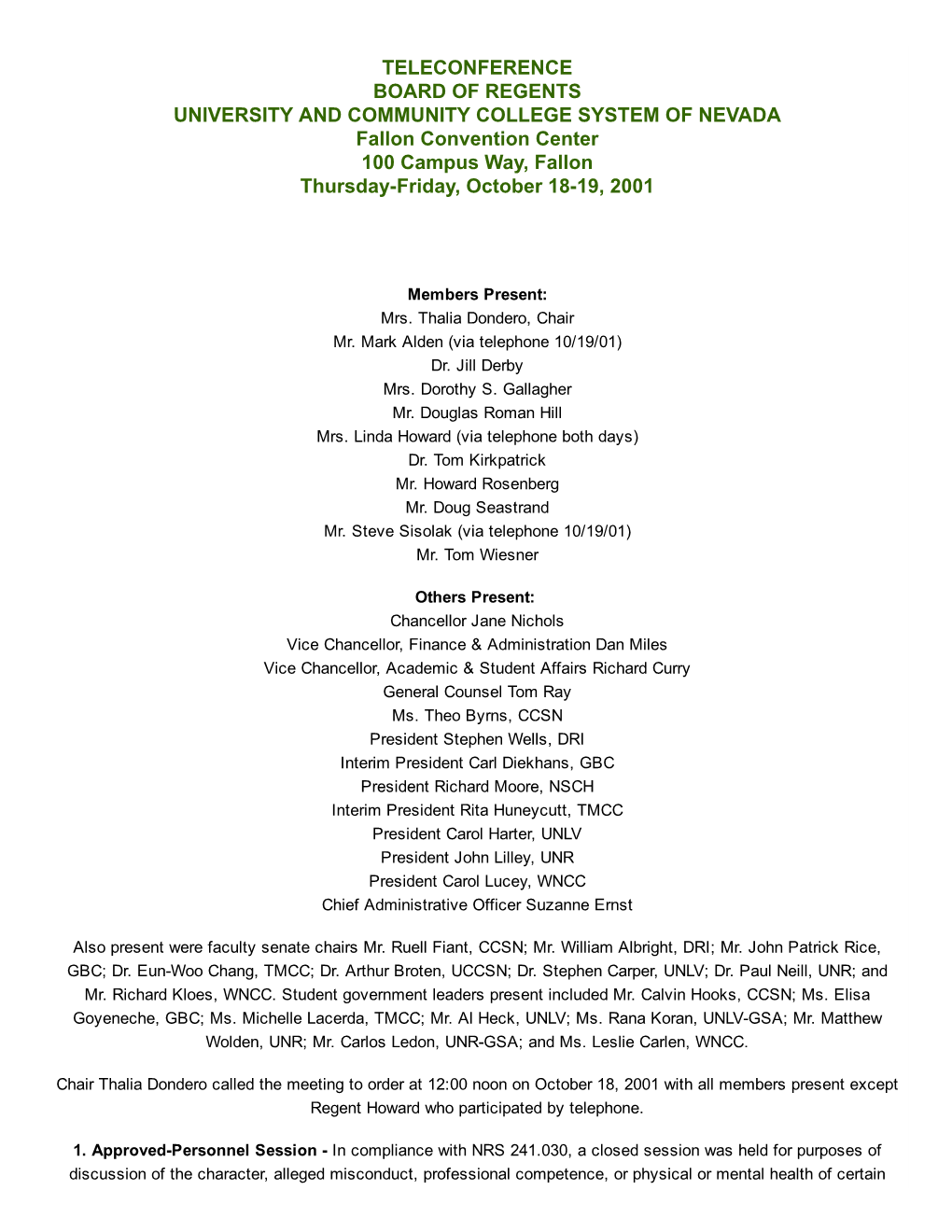 TELECONFERENCE BOARD of REGENTS UNIVERSITY and COMMUNITY COLLEGE SYSTEM of NEVADA Fallon Convention Center 100 Campus Way, Fallon Thursday­Friday, October 18­19, 2001