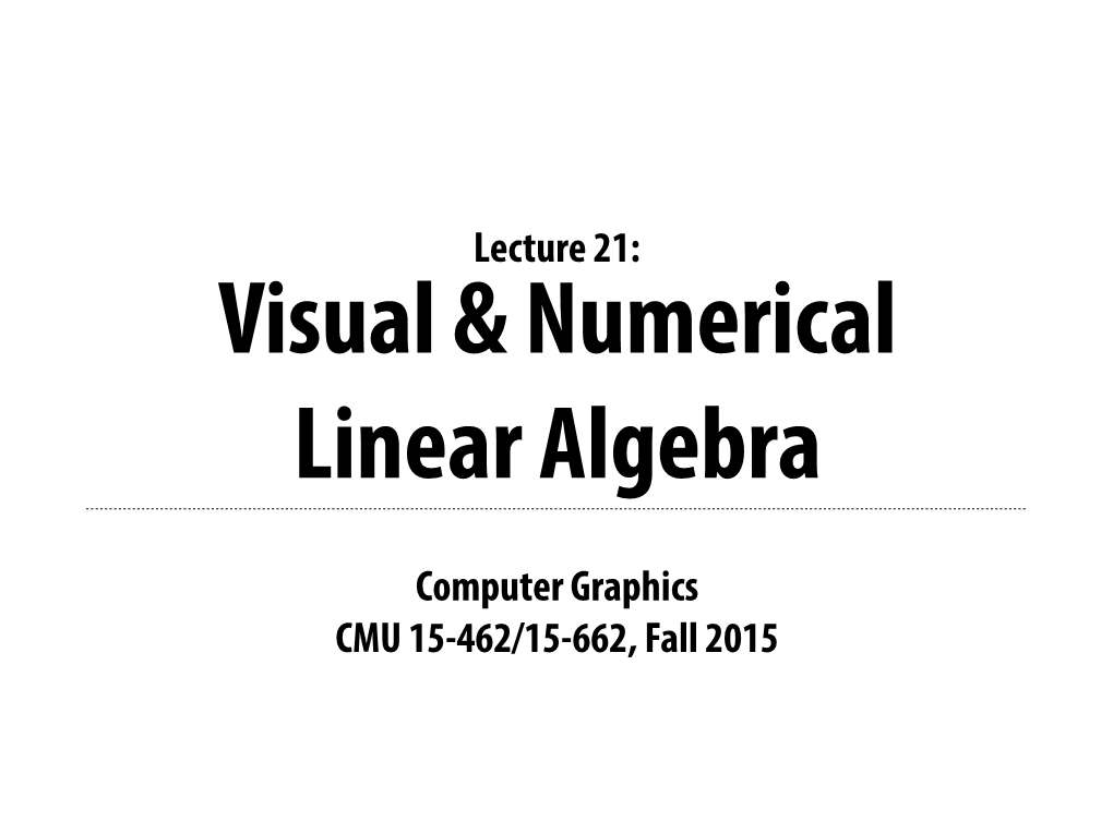 Computer Graphics CMU 15-462/15-662, Fall 2015 Lecture