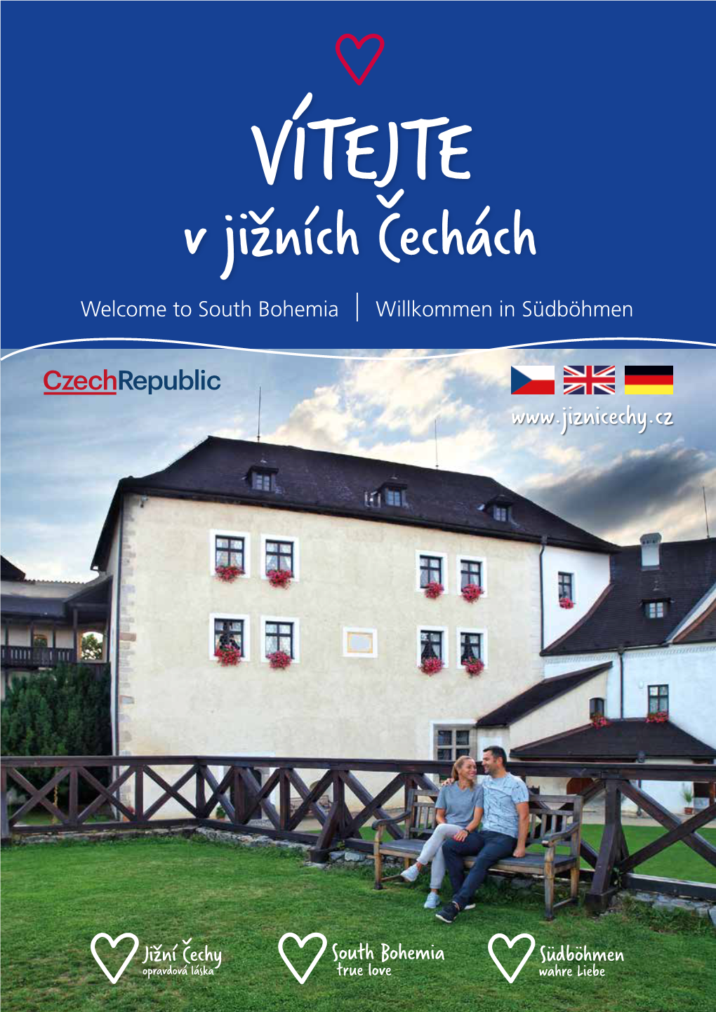 V Jižních Čechách Welcome to South Bohemia Willkommen in Südböhmen