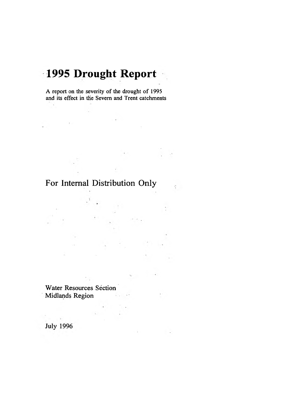 1995 Drought Report a Report on the Severity of the Drought of 1995 and Its Effect in the Severn and Trent Catchments