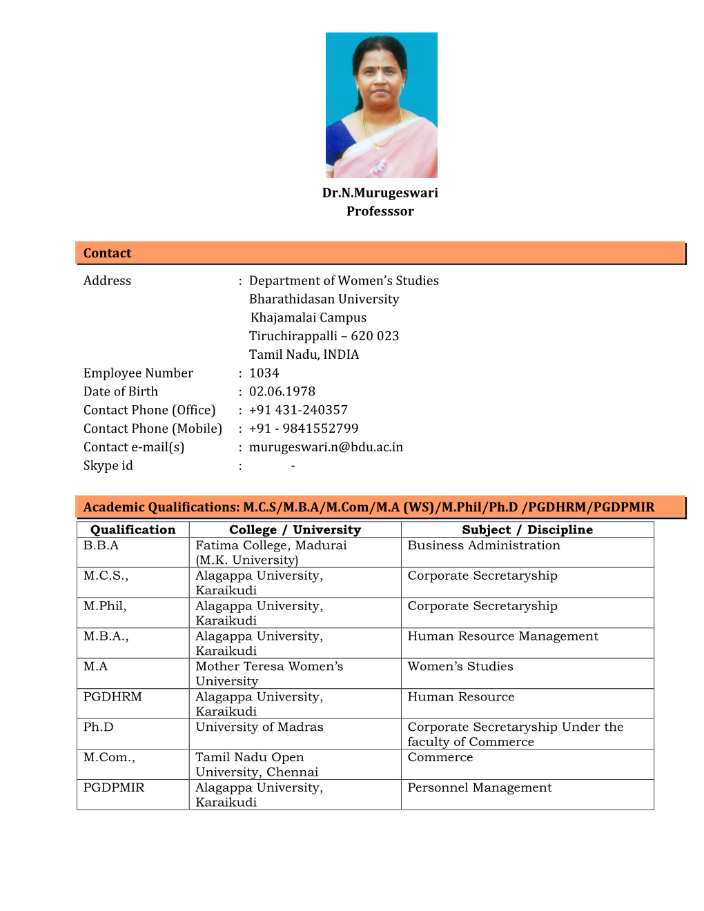 Dr.N.Murugeswari Professsor Contact Address : Department of Women's