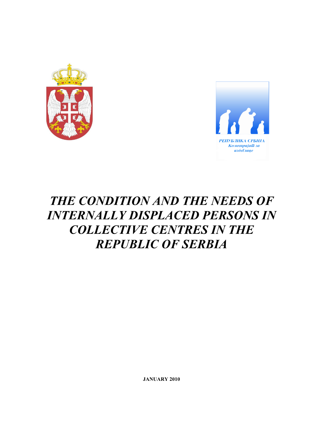 The Condition and the Needs of Internally Displaced Persons in Collective Centres in the Republic of Serbia