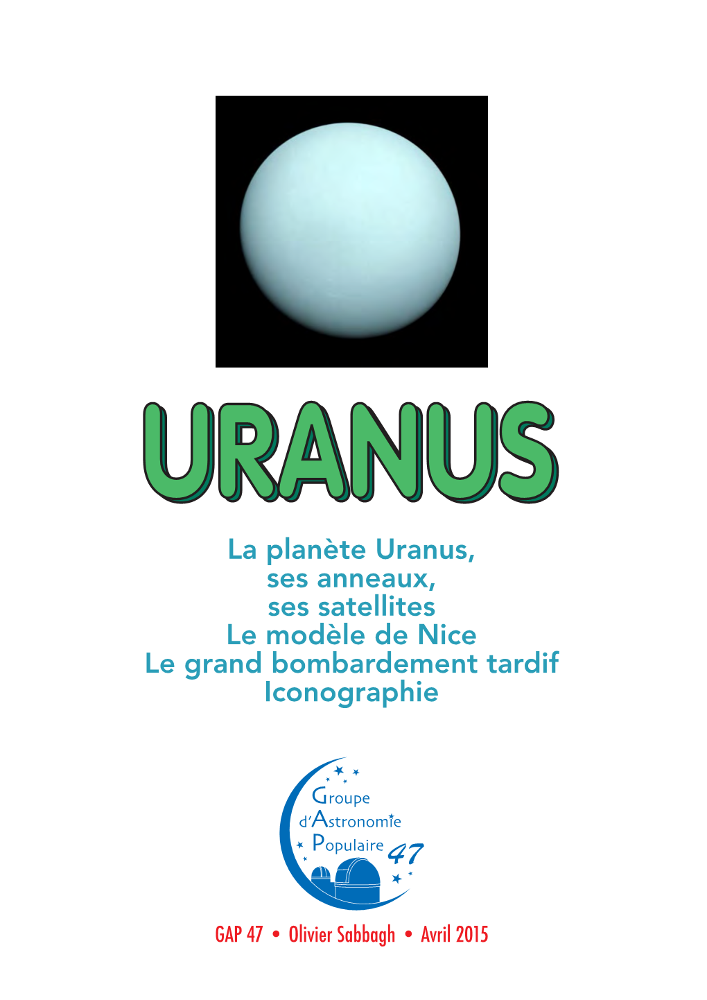 La Planète Uranus, Ses Anneaux, Ses Satellites Le Modèle De Nice Le Grand Bombardement Tardif Iconographie