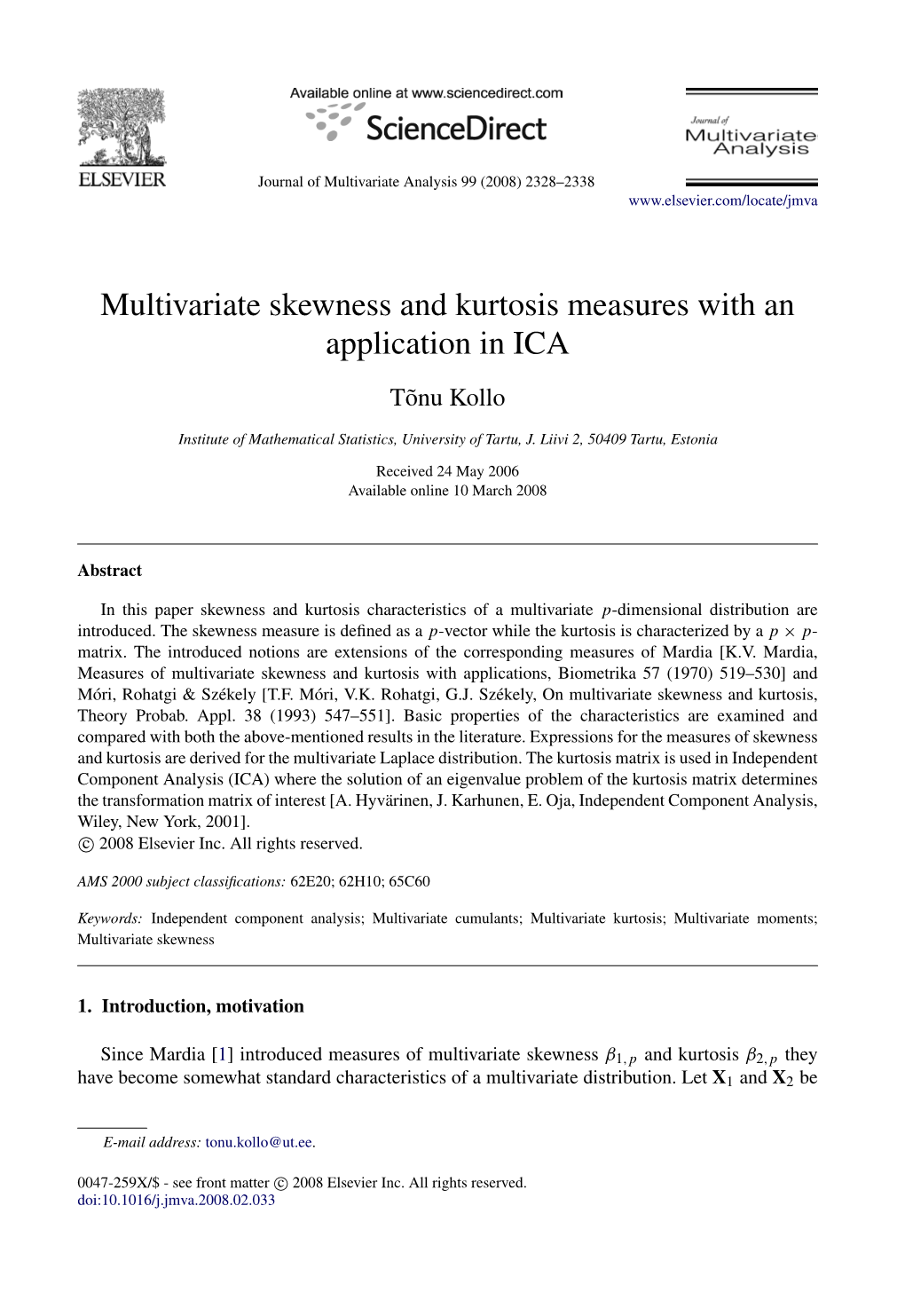 Multivariate Skewness and Kurtosis Measures with an Application in ICA