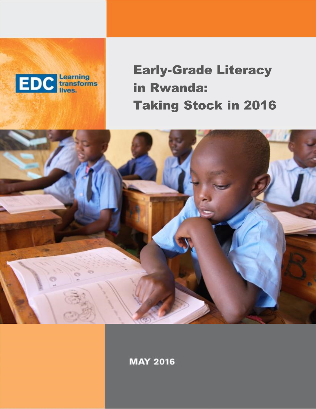 Early-Grade Literacy in Rwanda: Taking Stock in 2016 Taskearly-Grade Literacy in Rwanda: Stockearly-Taking-Grade Inliteracy 2016 in Rwanda: Taking Stock in 2016