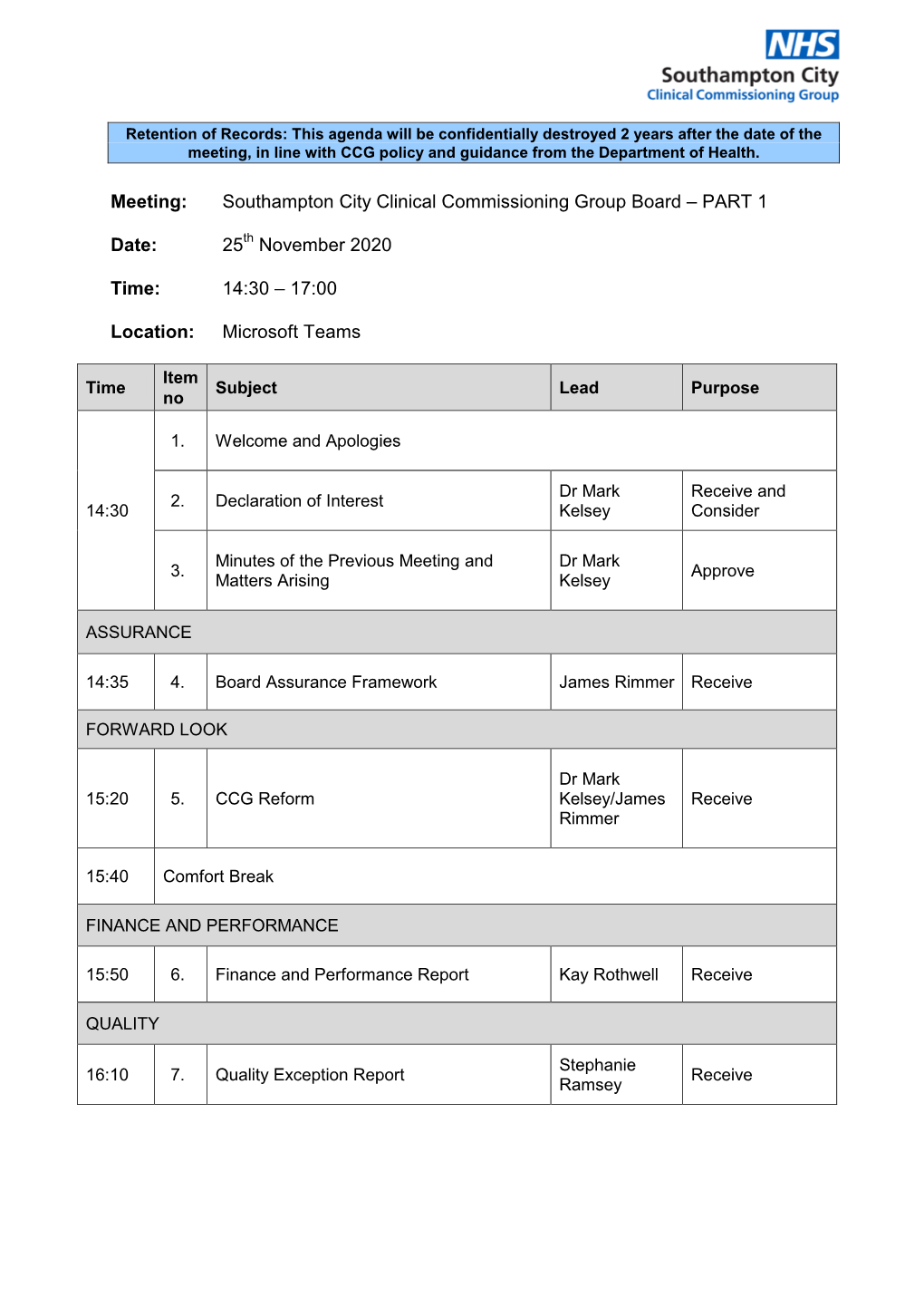 Meeting: Southampton City Clinical Commissioning Group Board – PART 1 Date: 25 November 2020 Time: 14:30 – 17:00 Locati