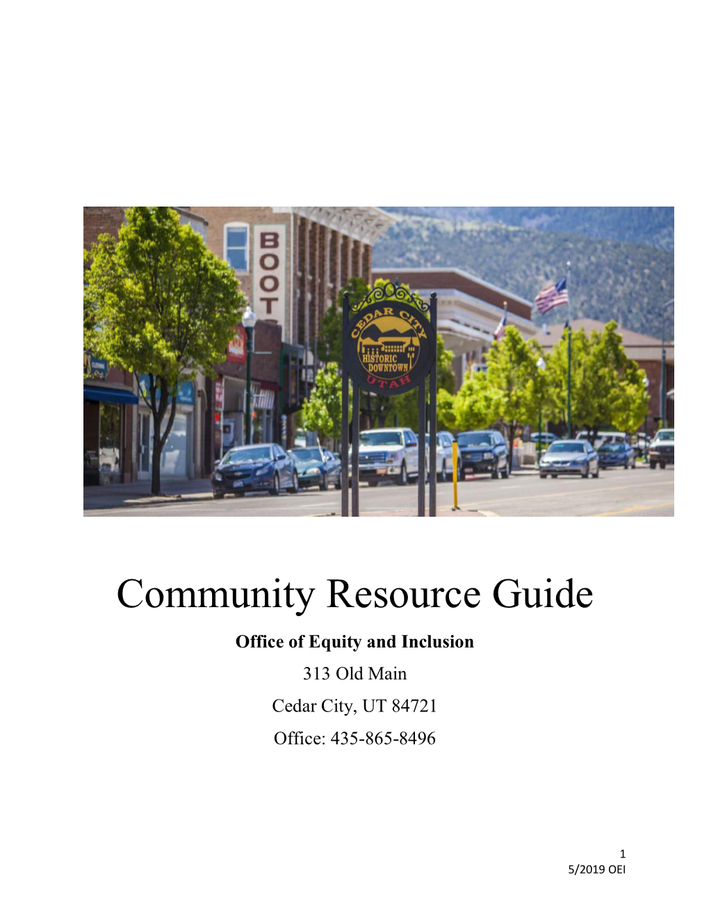 Community Resource Guide Office of Equity and Inclusion 313 Old Main Cedar City, UT 84721 Office: 435-865-8496