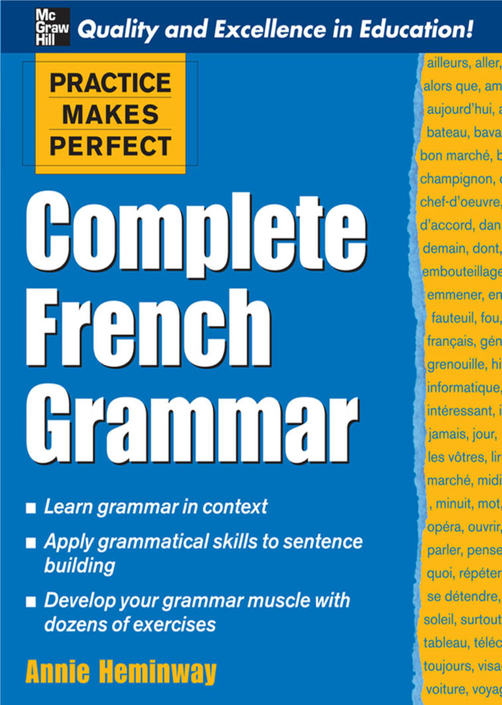 PRACTICE MAKES PERFECT Complete French Grammar This Page Intentionally Left Blank PRACTICE MAKES PERFECT Complete French Grammar