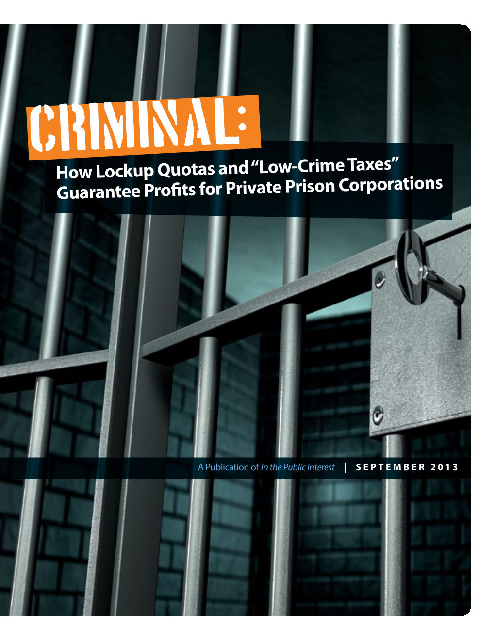 Lockup Quotas and “Low-Crime Taxes” Guarantee Profits for Private Prison Corporations