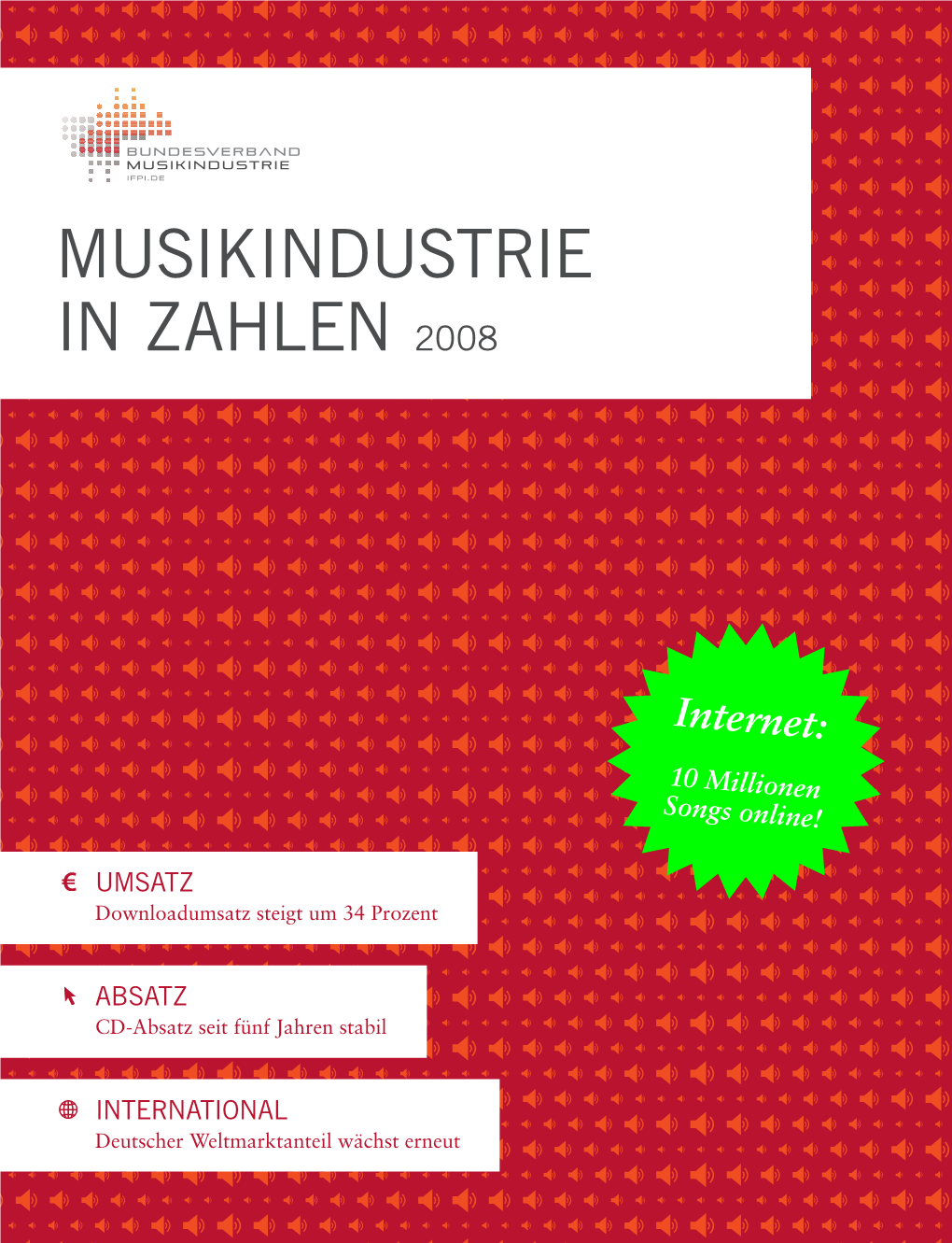 Musikindustrie in Zahlen 2008 2008 Zahlen in Musikindustrie