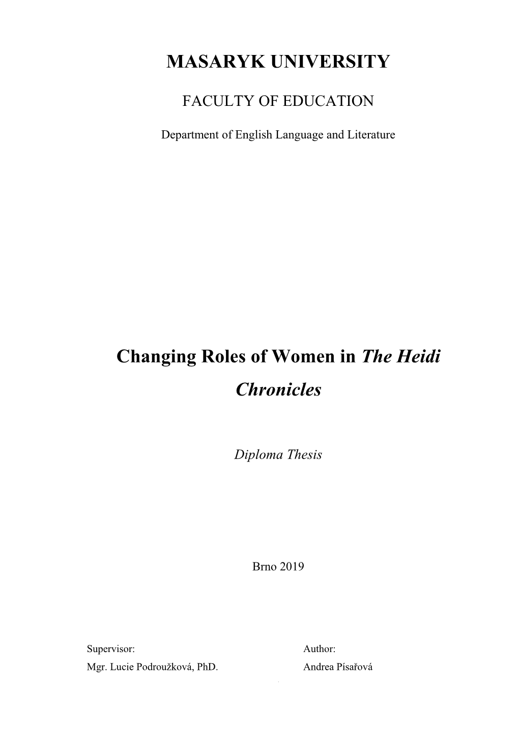 MASARYK UNIVERSITY Changing Roles of Women in the Heidi