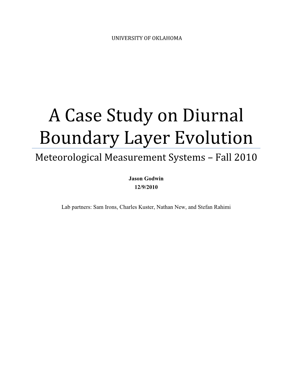 A Case Study on Diurnal Boundary Layer Evolution Meteorological Measurement Systems – Fall 2010