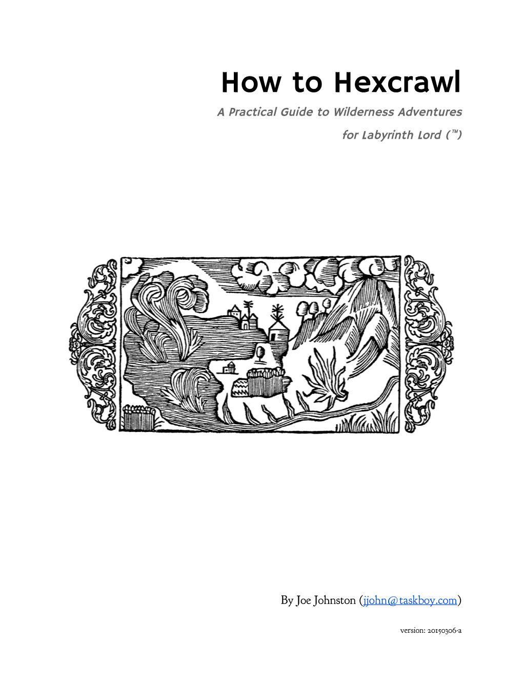 How to Hexcrawl a Practical Guide to Wilderness Adventures for Labyrinth Lord (™)