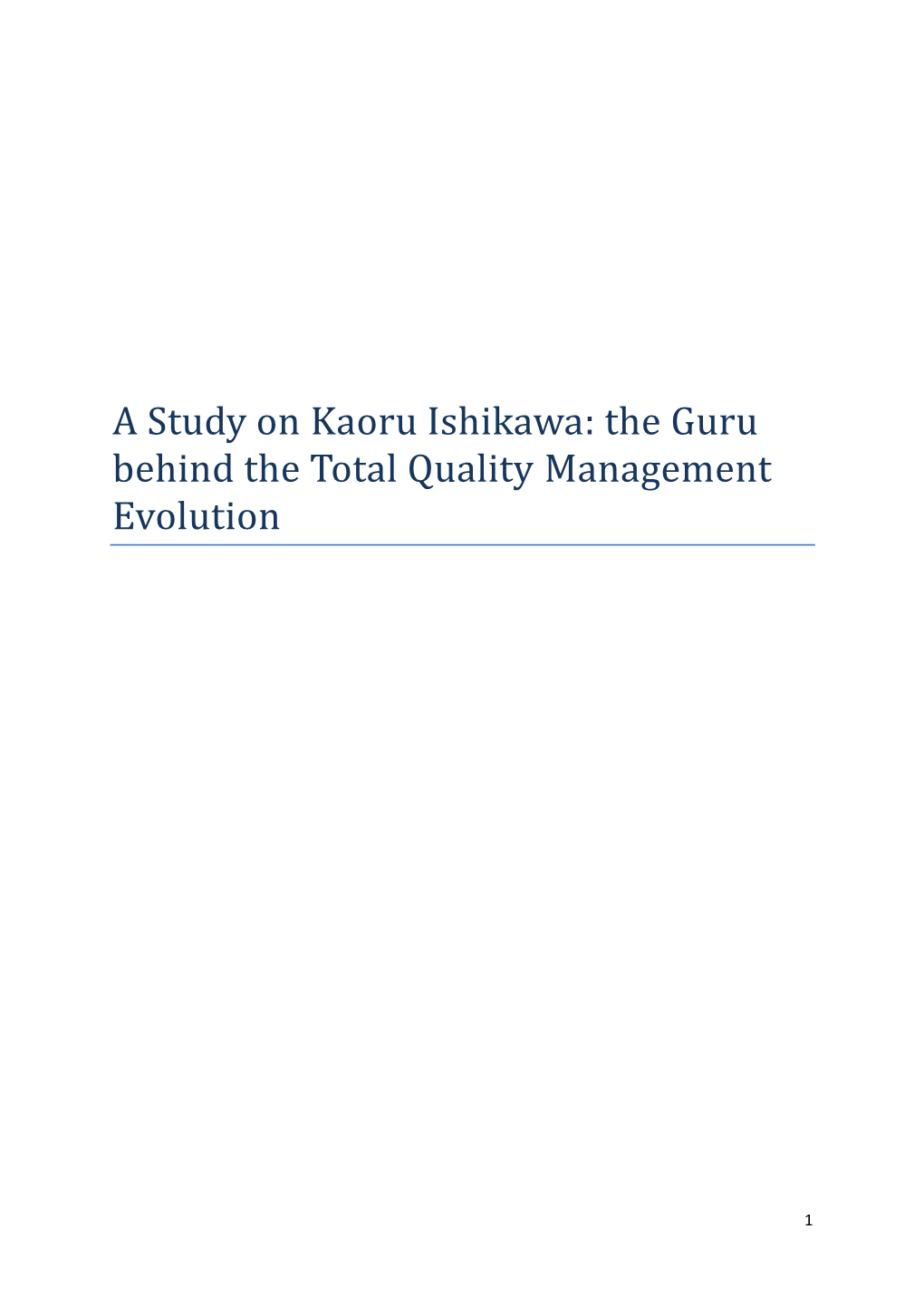 A Study on Kaoru Ishikawa: the Guru Behind the Total Quality Management Evolution