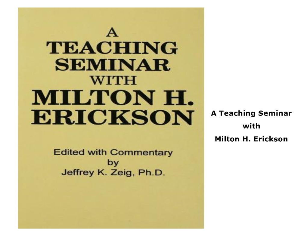 A Teaching Seminar with Milton H. Erickson