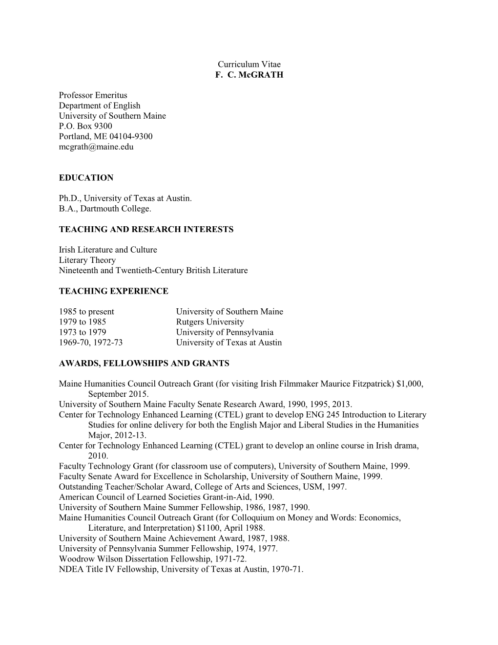 Curriculum Vitae F. C. Mcgrath Professor Emeritus Department of English University of Southern Maine P.O. Box 9300 Portland, ME