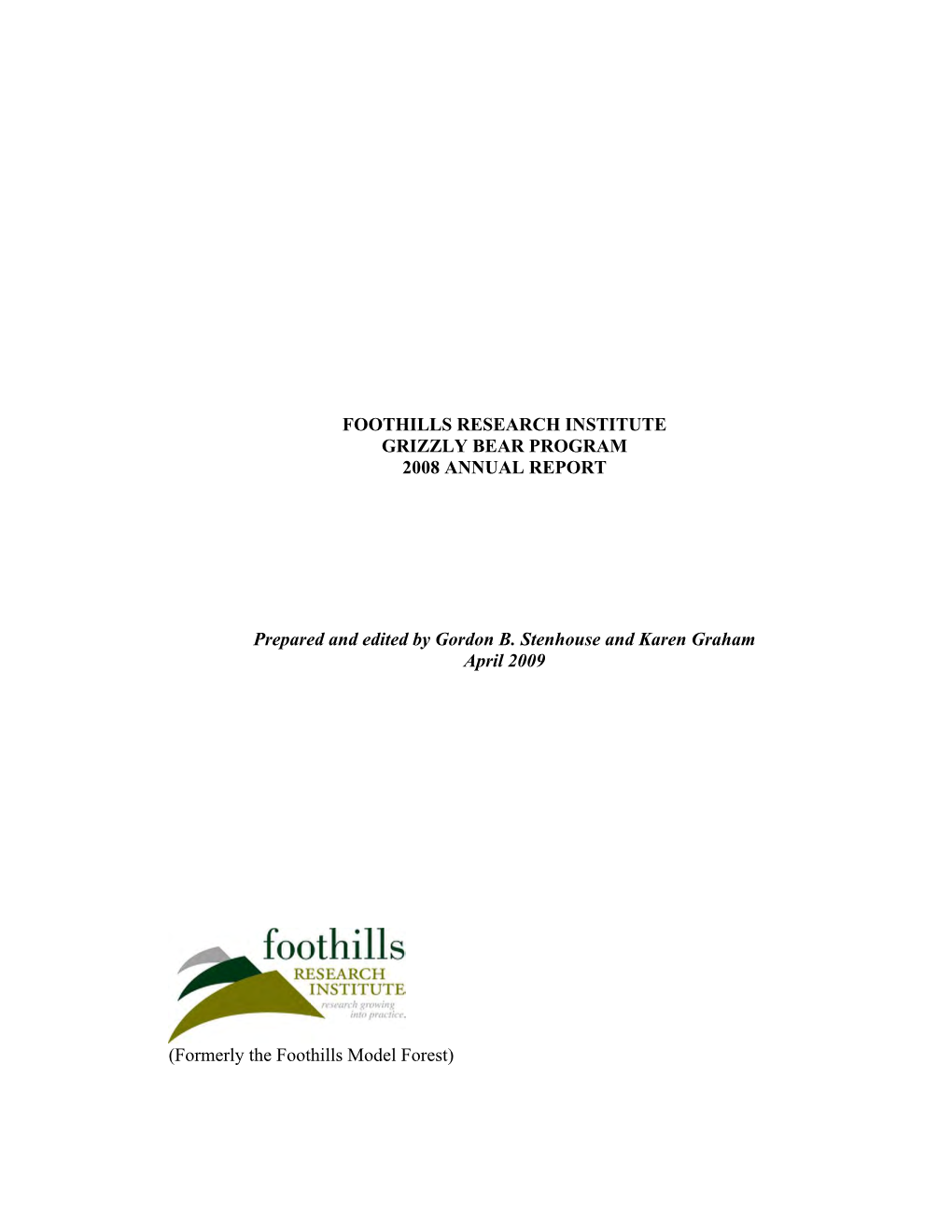 Foothills Research Institute Grizzly Bear Program 2008 Annual Report