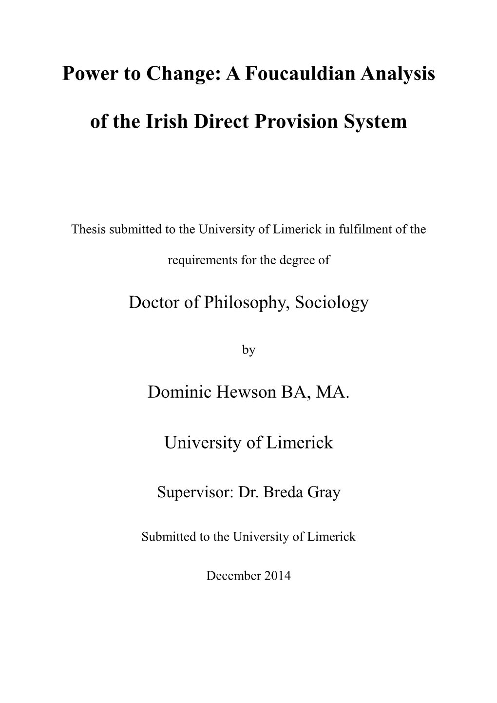 Power to Change: a Foucauldian Analysis of the Irish Direct Provision System Dominic Hewson