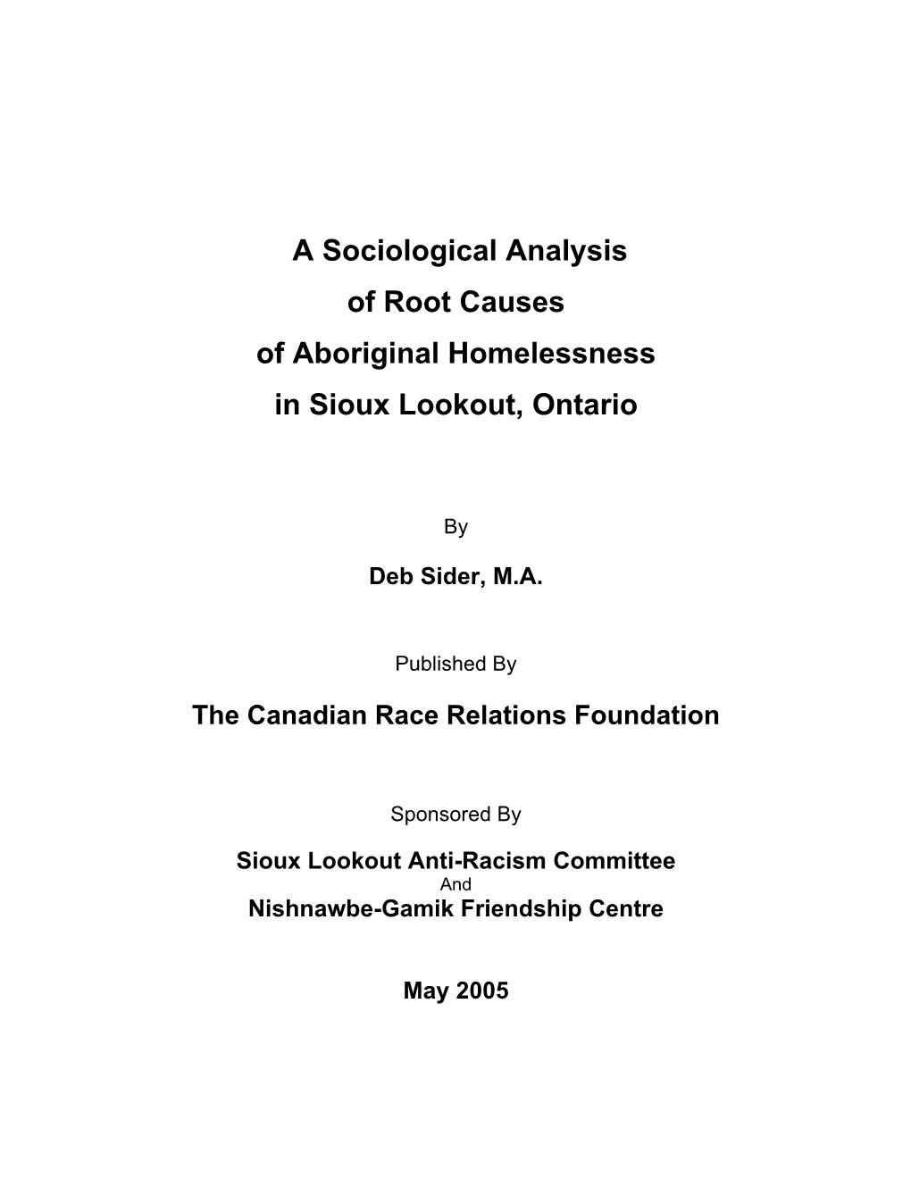 A Sociological Analysis of Root Causes of Aboriginal Homelessness in Sioux Lookout, Ontario