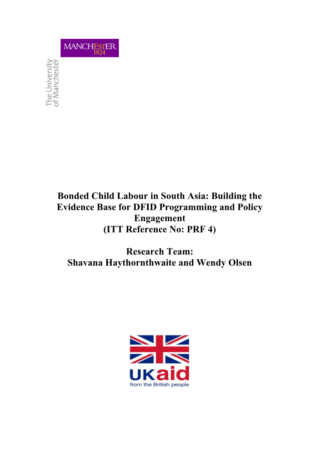 Bonded Child Labour in South Asia: Building the Evidence Base for DFID Programming and Policy Engagement (ITT Reference No: PRF 4)