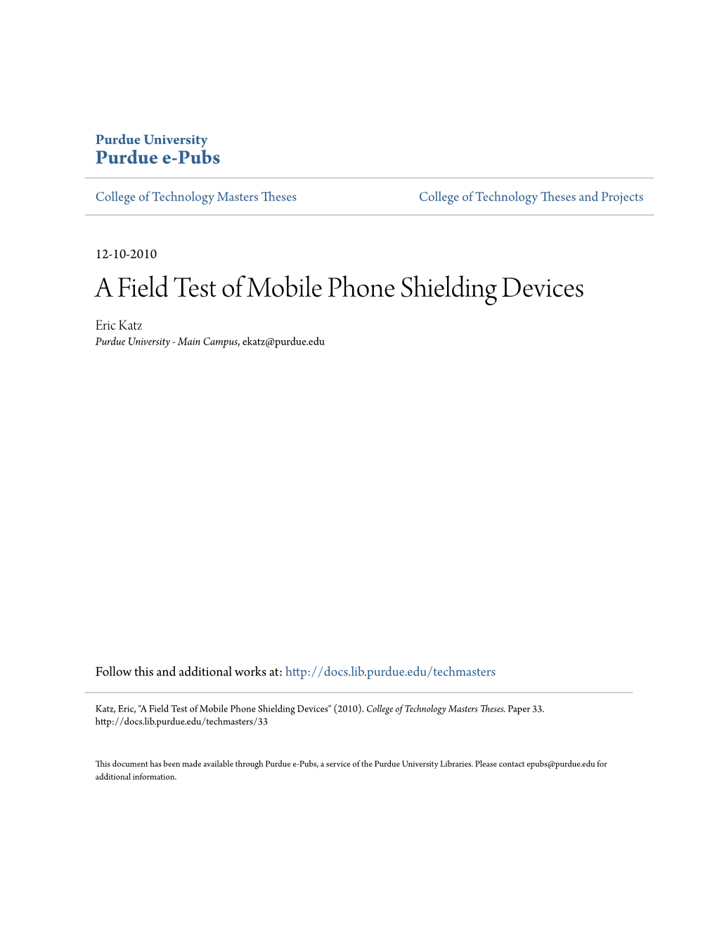 A Field Test of Mobile Phone Shielding Devices Eric Katz Purdue University - Main Campus, Ekatz@Purdue.Edu