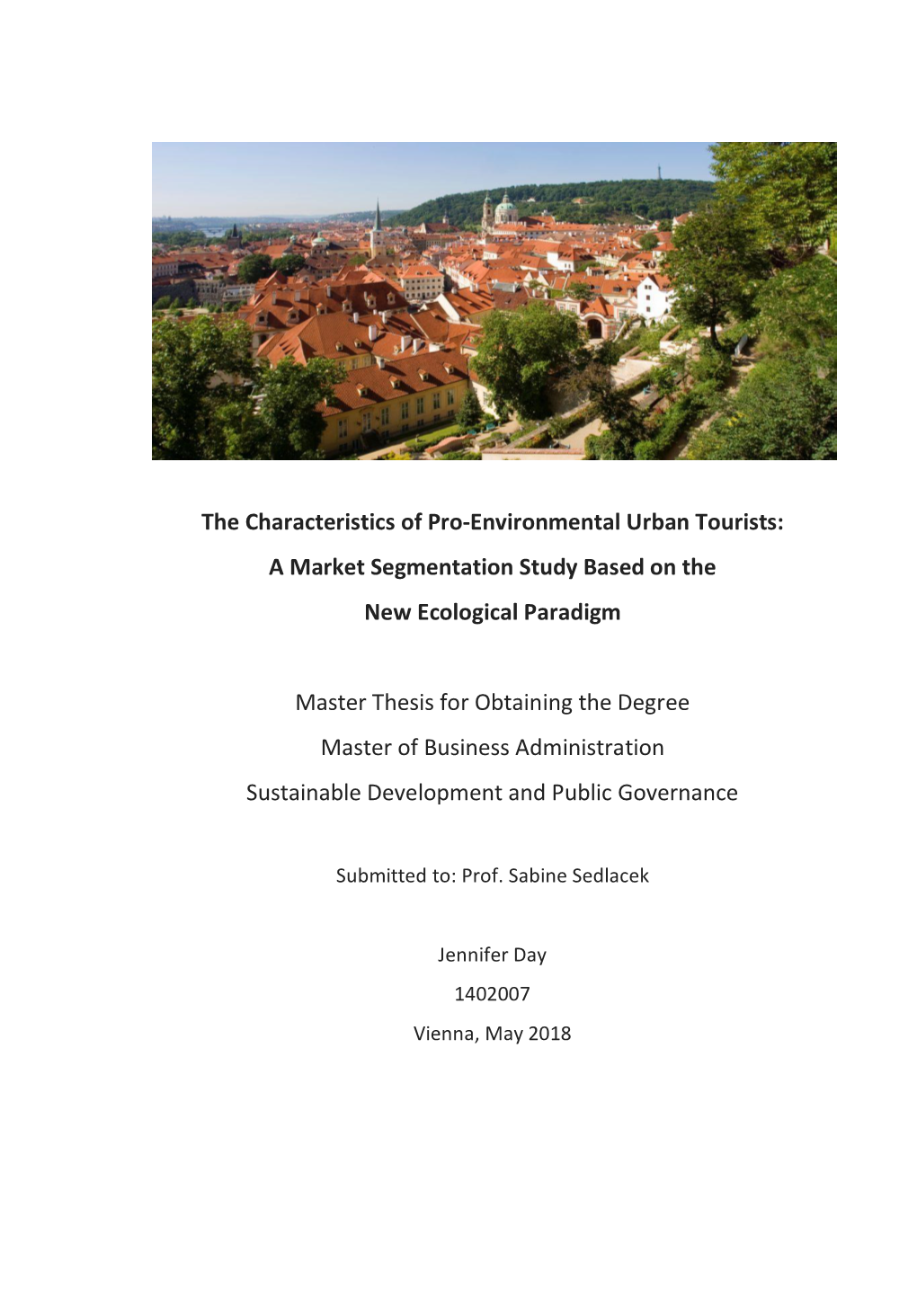 The Characteristics of Pro-Environmental Urban Tourists: a Market Segmentation Study Based on the New Ecological Paradigm