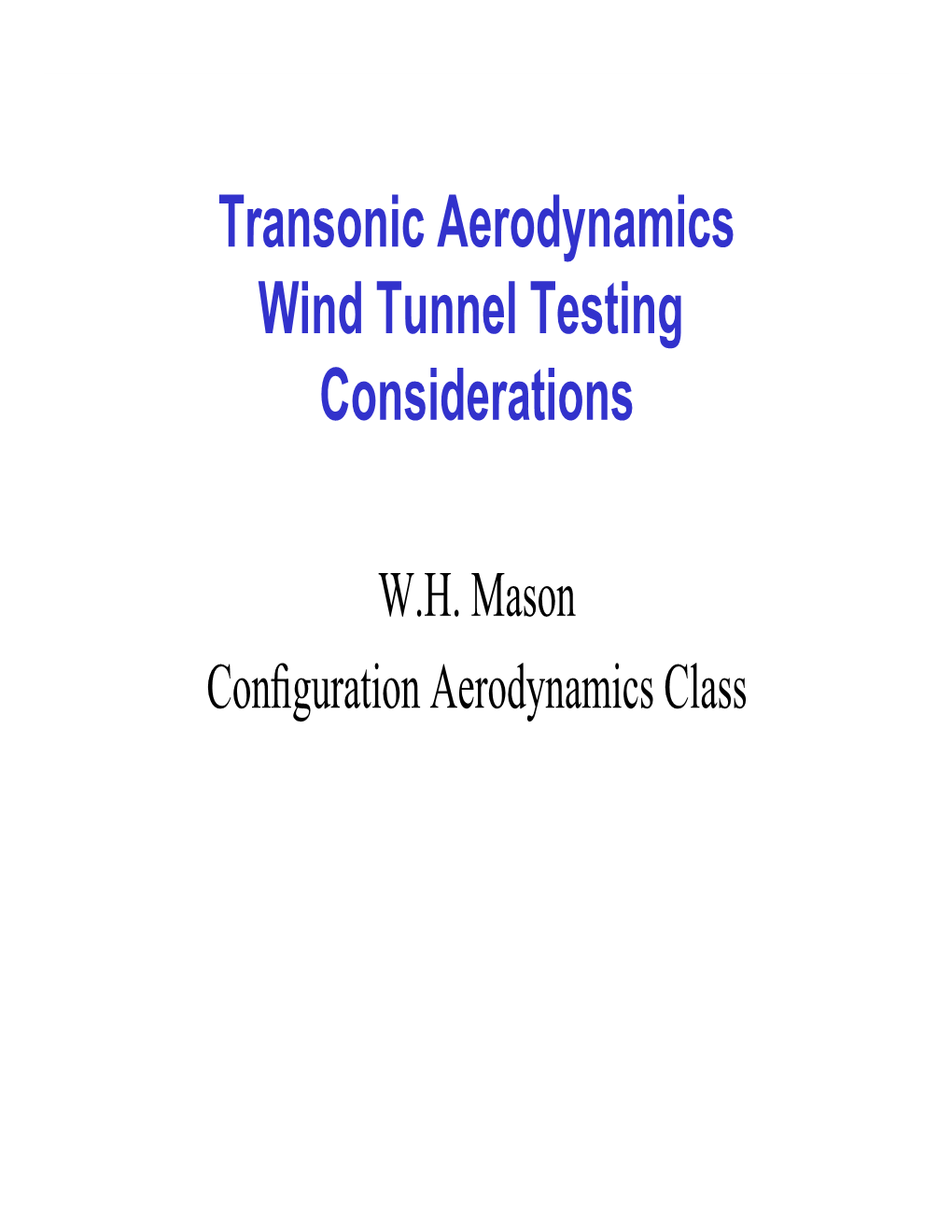 Transonic Aerodynamics Wind Tunnel Testing Considerations