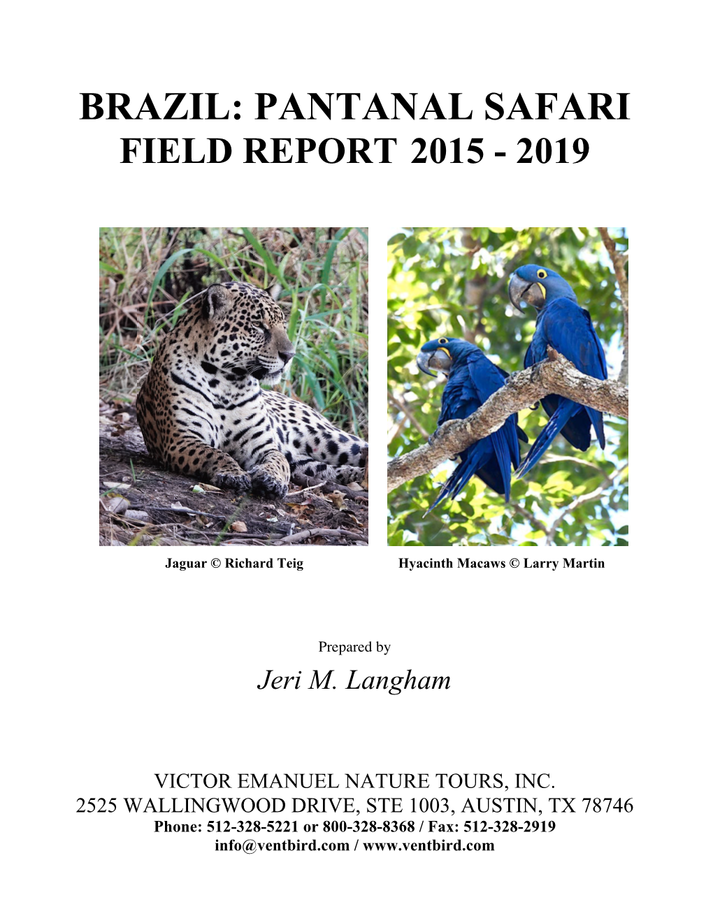 Brazil: Pantanal Safari Field Report 2015 - 2019