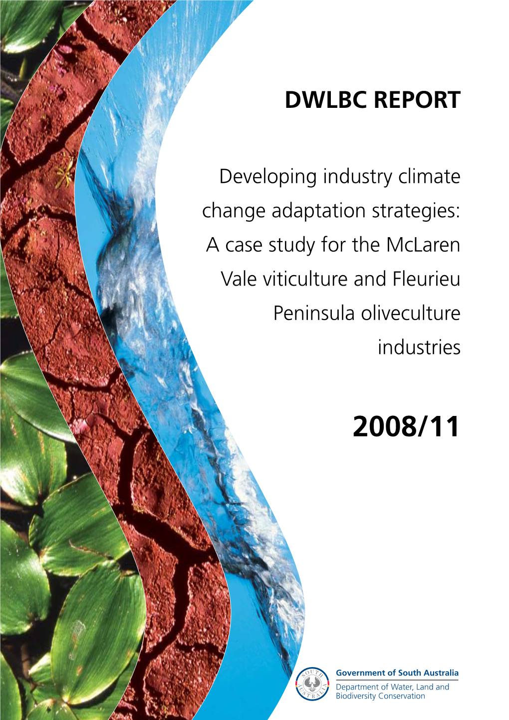 Developing Industry Climate Change Adaptation Strategies: a Case Study for the Mclaren Vale Viticulture and Fleurieu Peninsula Oliveculture Industries