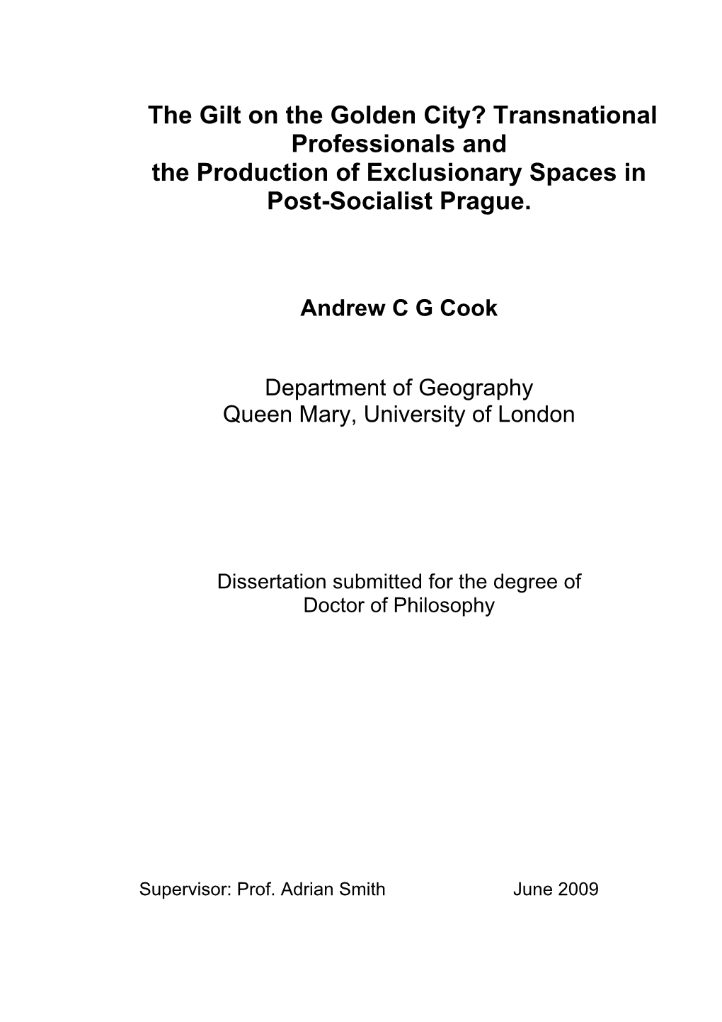 The Gilt on the Golden City? Transnational Professionals and the Production of Exclusionary Spaces in Post-Socialist Prague