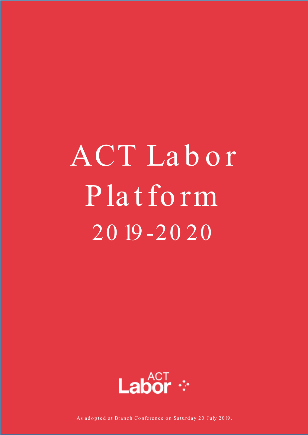 ACT Labor Platform 2019-2020