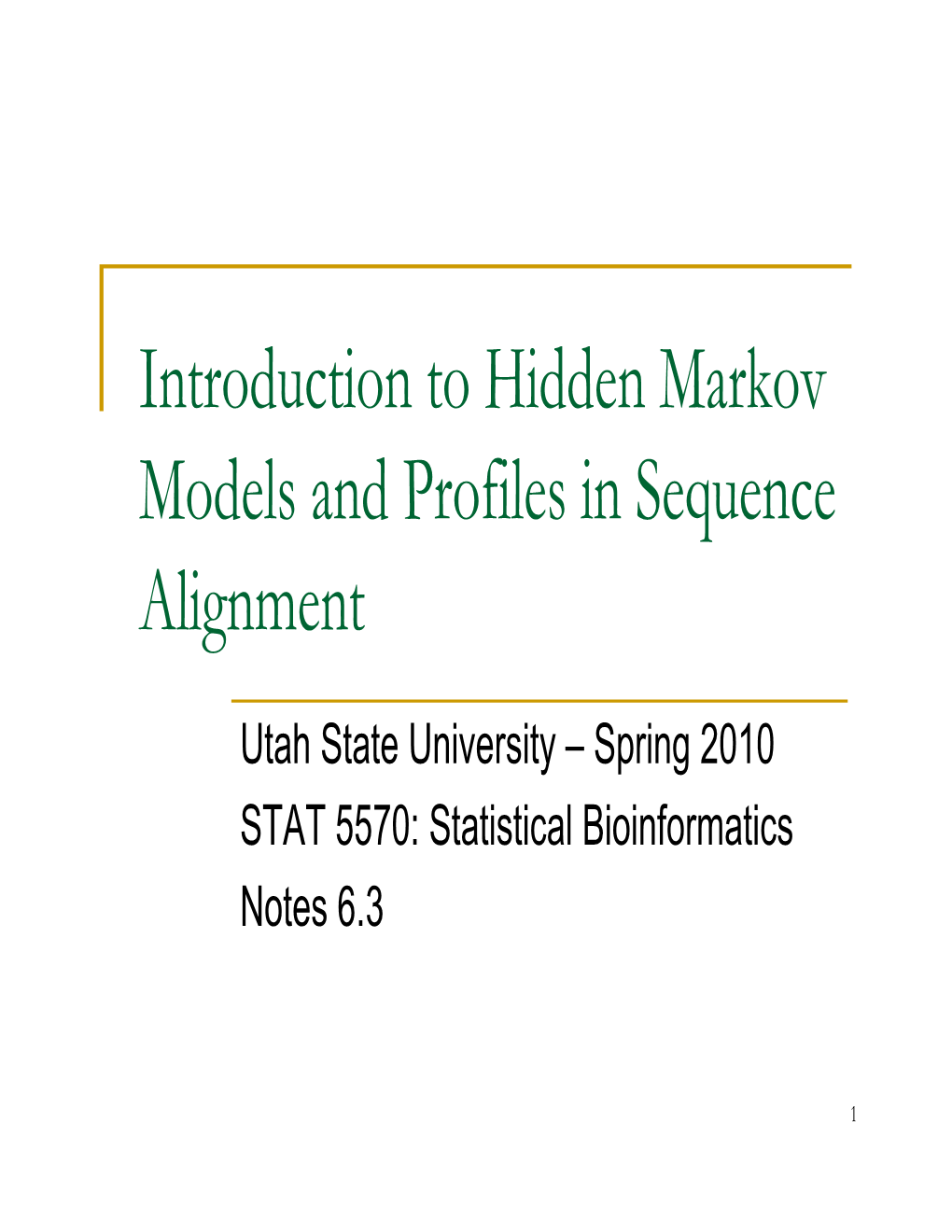 Introduction to Hidden Markov Models and Profiles in Sequence Alignment