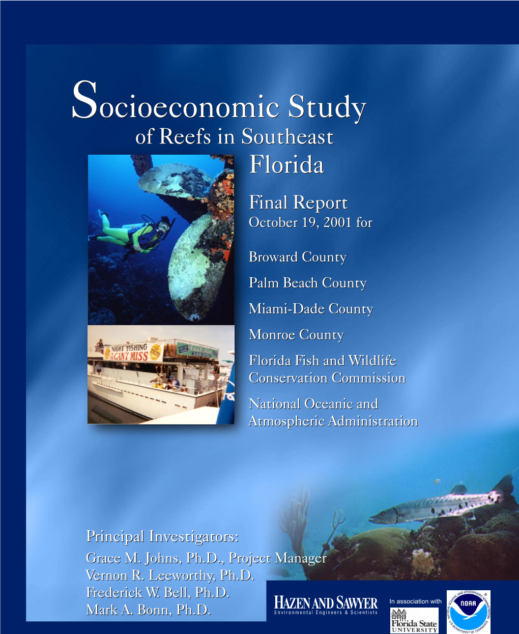 Socioeconomic Study of Reefs in Southeast Florida Final Report October 19, 2001 For