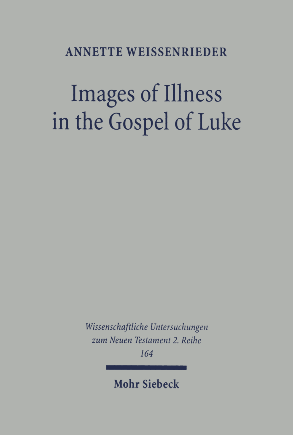 Images of Illness in the Gospel of Luke. Insights from Ancient Medical Texts