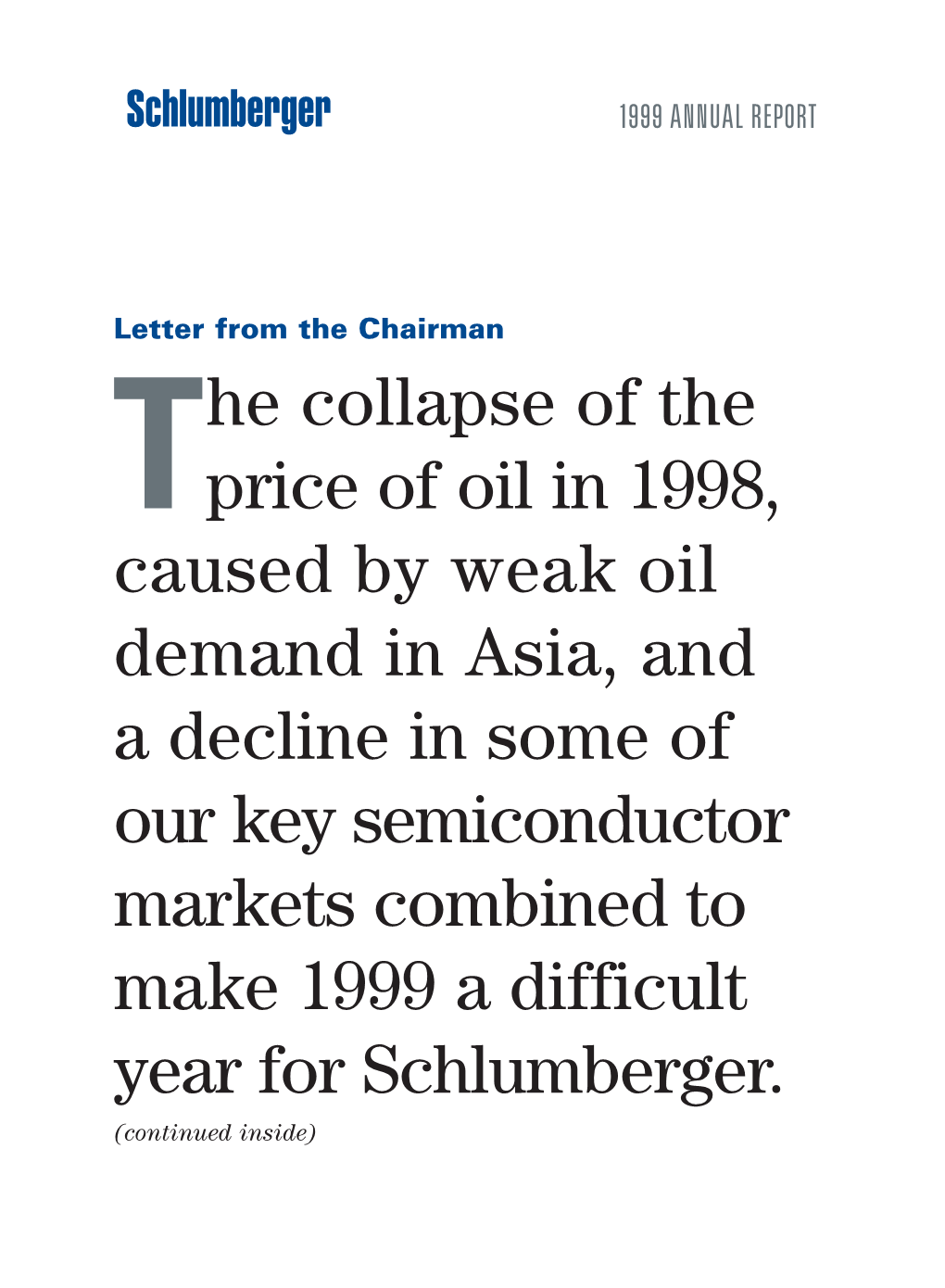 The Collapse of the Price of Oil in 1998, Caused by Weak Oil Demand in Asia, and a Decline in Some of Our Key Semiconductor Mark