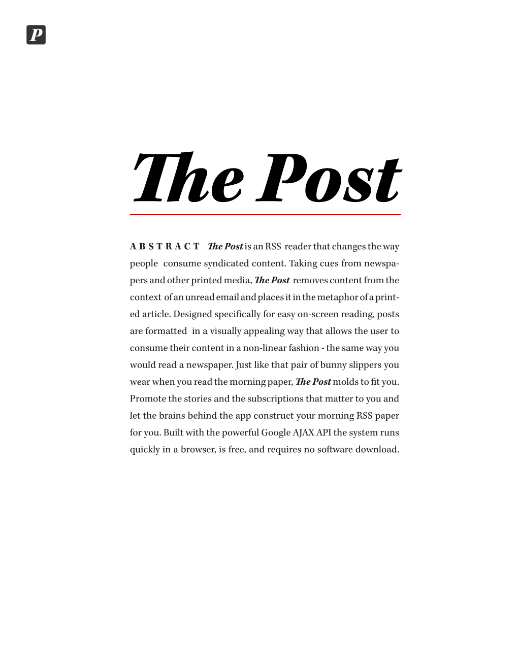 ABSTRACT the Postis an RSS Reader That Changes the Way People Consume Syndicated Content. Taking Cues from Newspa