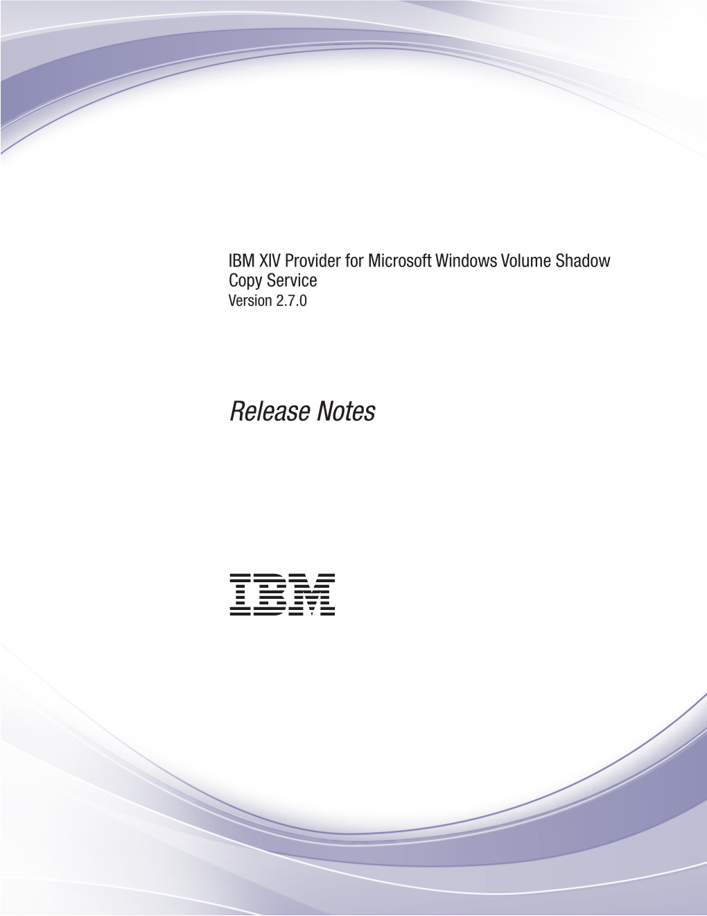 IBM XIV Provider for Microsoft Windows Volume Shadow Copy Service Version 2.7.0