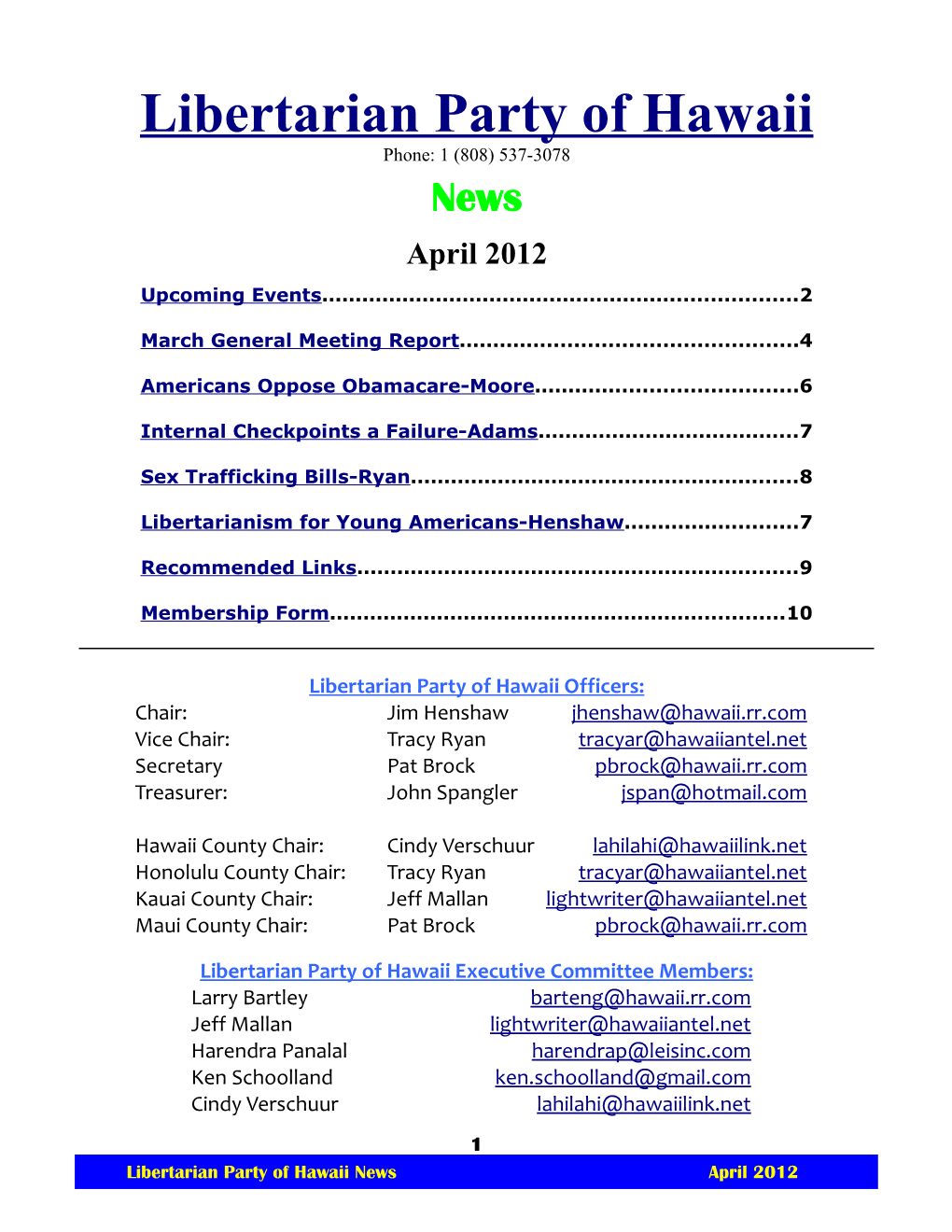 Libertarian Party of Hawaii Phone: 1 (808) 537-3078 News April 2012 Upc Oming Events