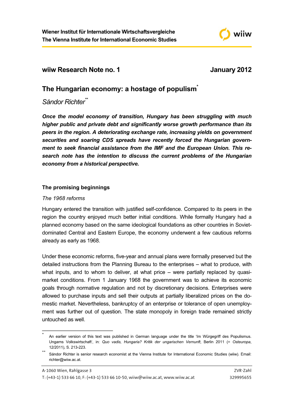 The Hungarian Economy: a Hostage of Populism* Sándor Richter**