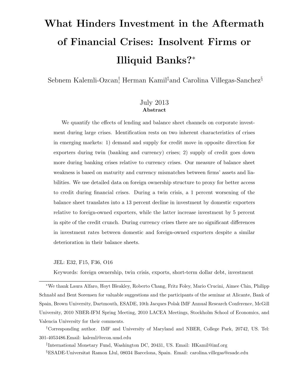 What Hinders Investment in the Aftermath of Financial Crises: Insolvent Firms Or Illiquid Banks?∗