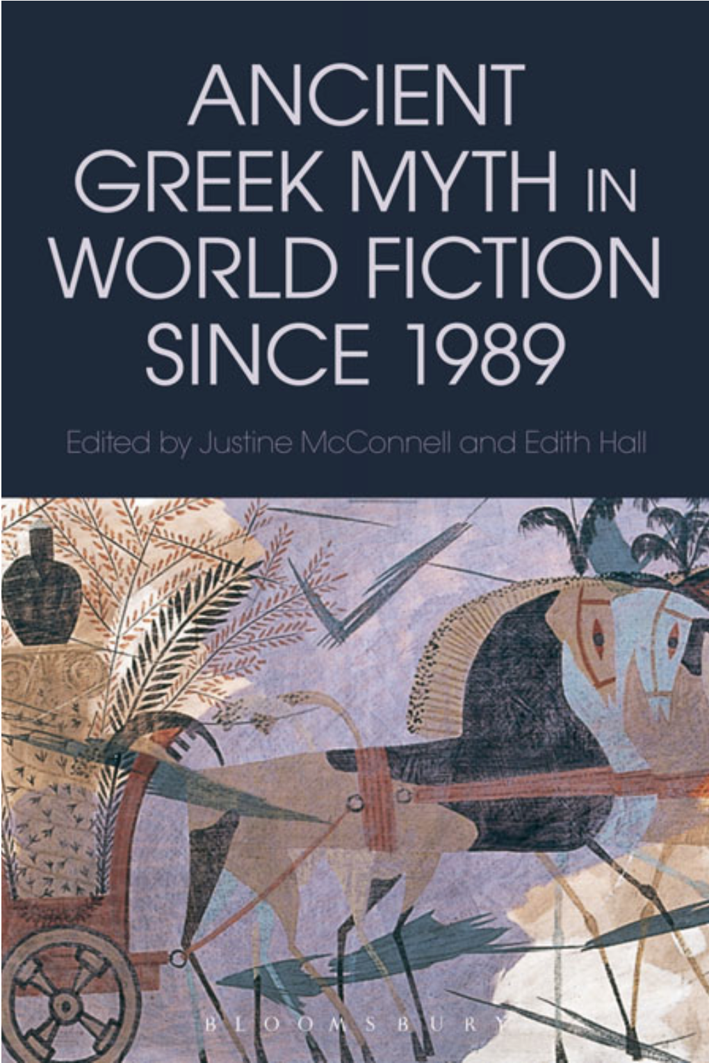 Ancient Greek Myth in World Fiction Since 1989