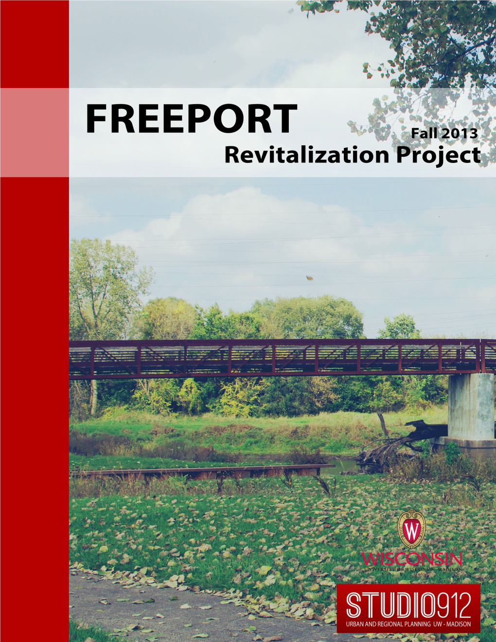 Freeport Revitalization Project Has Given URPL Ect Development, and Was Taken Very Seriously by All Teams